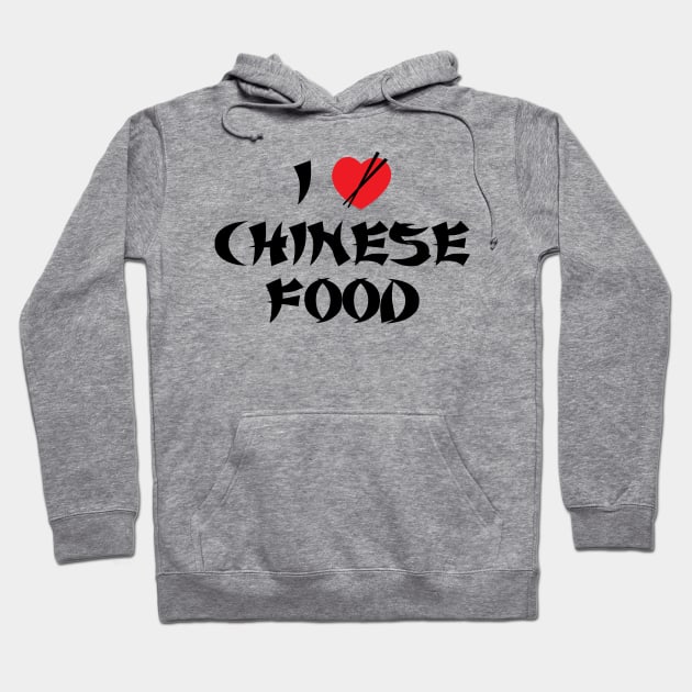 I Love Chinese Food Hoodie by DetourShirts